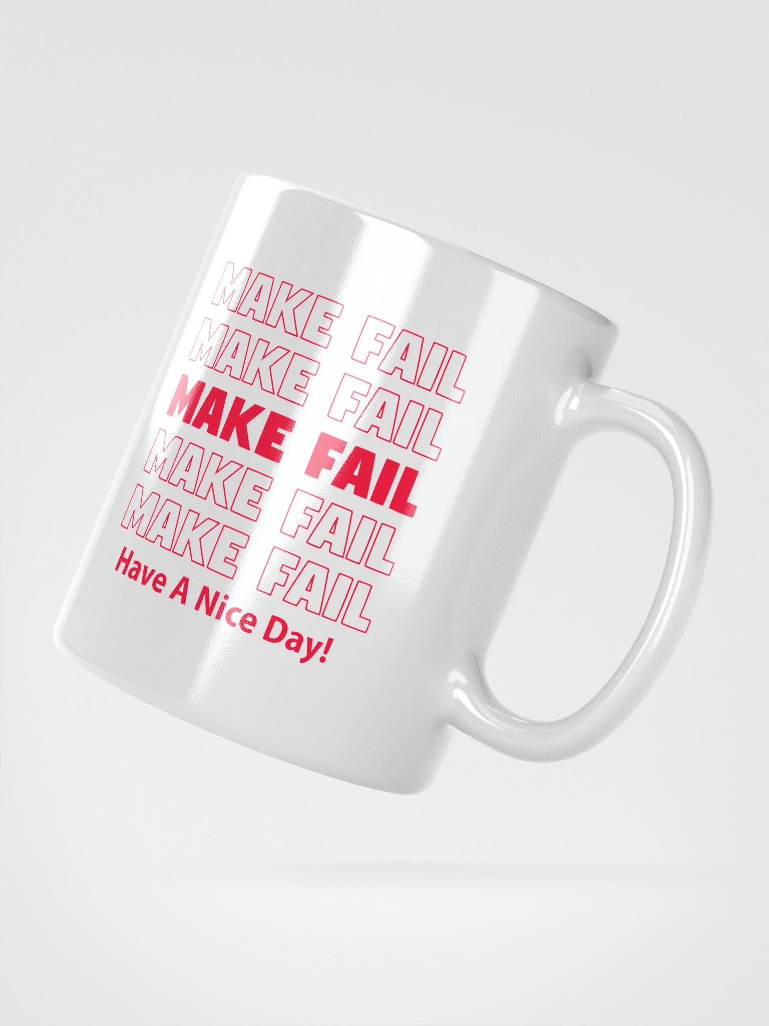 Make, Fail, Have a Nice Day Mug product image (2)