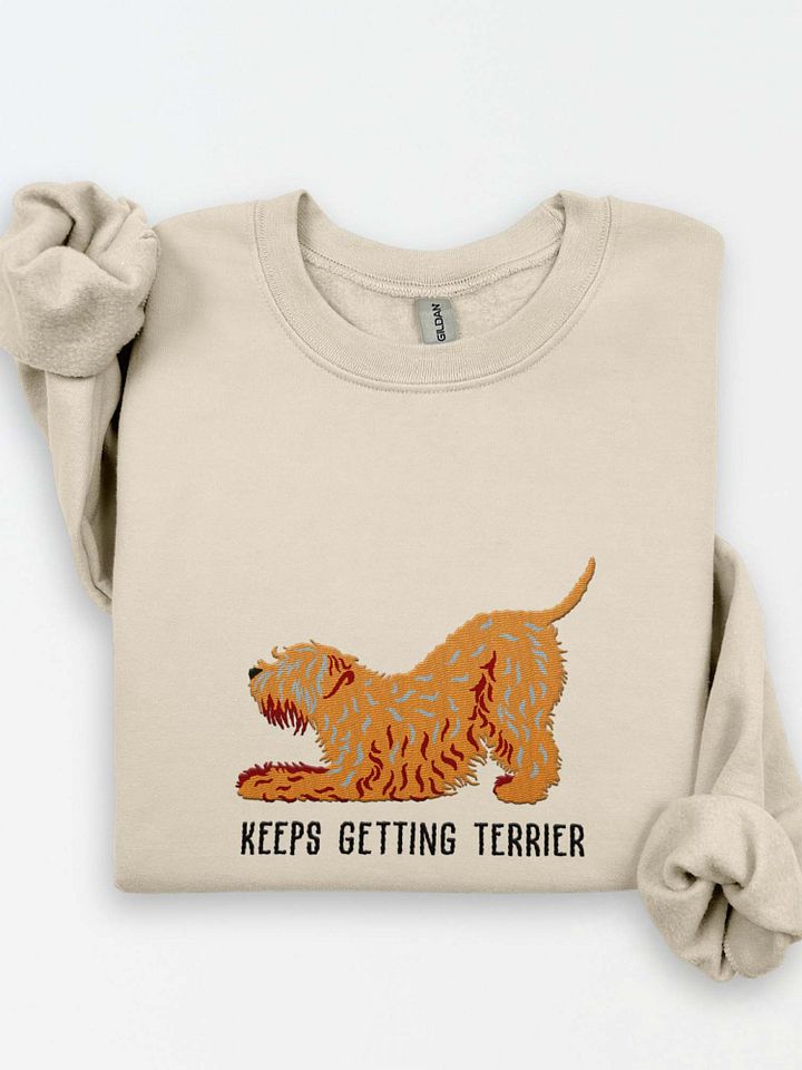 Keeps Getting Terrier Sweatshirt (Embroidered) of a Wheaten Terrier product image (1)