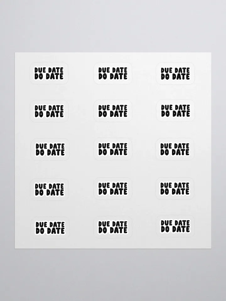 DUE DATE DO DATE Sticker (SMALL Sheet) product image (1)