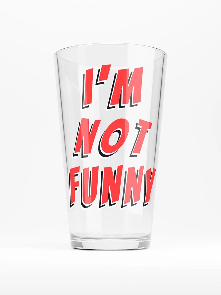 I'm Not Funny Drinking Glass product image (1)