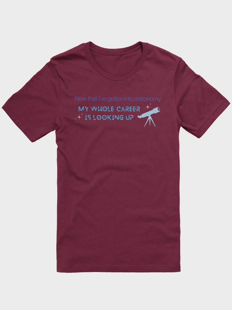 Career Goals: Looking Up — Astronomy T-shirt product image (1)