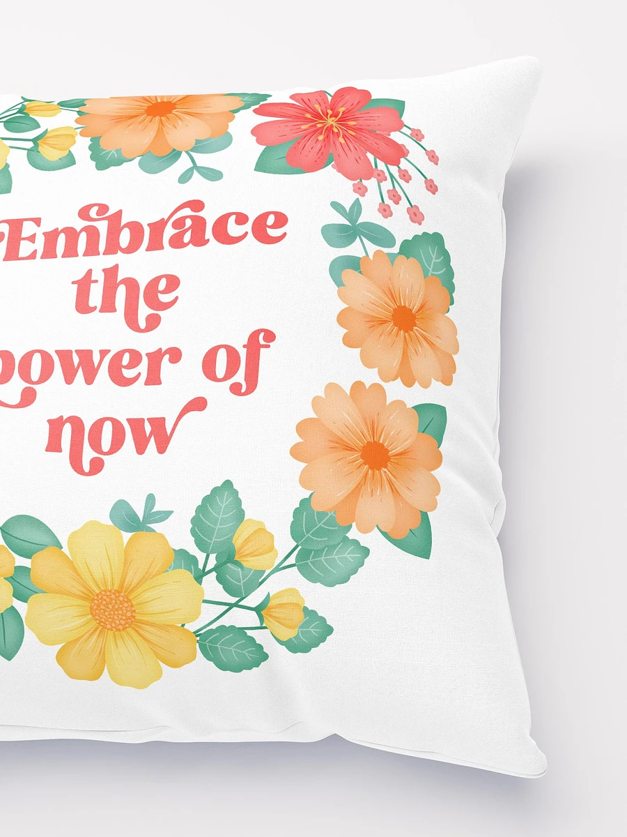 Embrace the power of now - Motivational Pillow White product image (3)