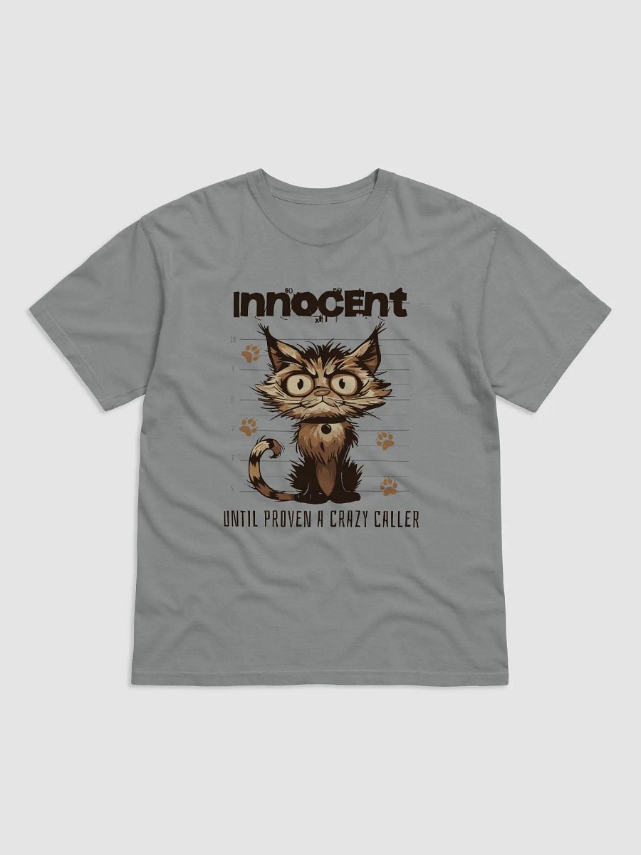 Innocent Until Proven Crazy Caller T-Shirt product image (1)