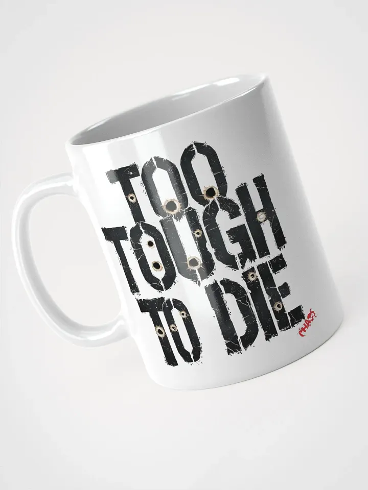 Too Tough To Die Mug product image (2)