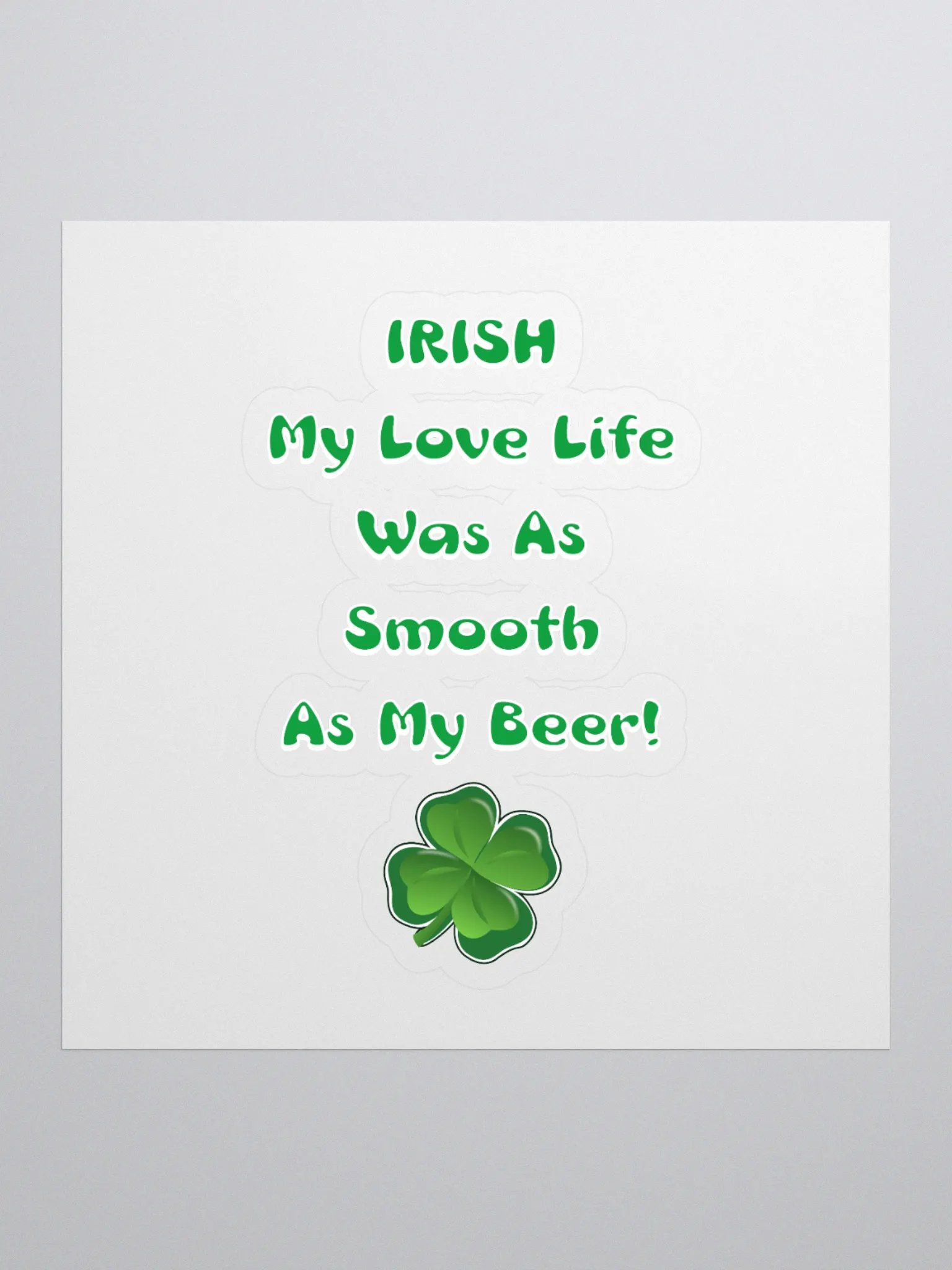 Irish My Love Life Was As Smooth As My Beer Funny Sticker product image (1)