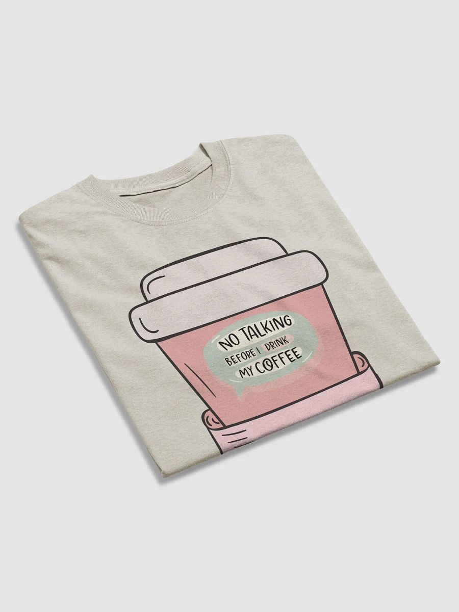 No Talking Before Coffee T-Shirt product image (7)