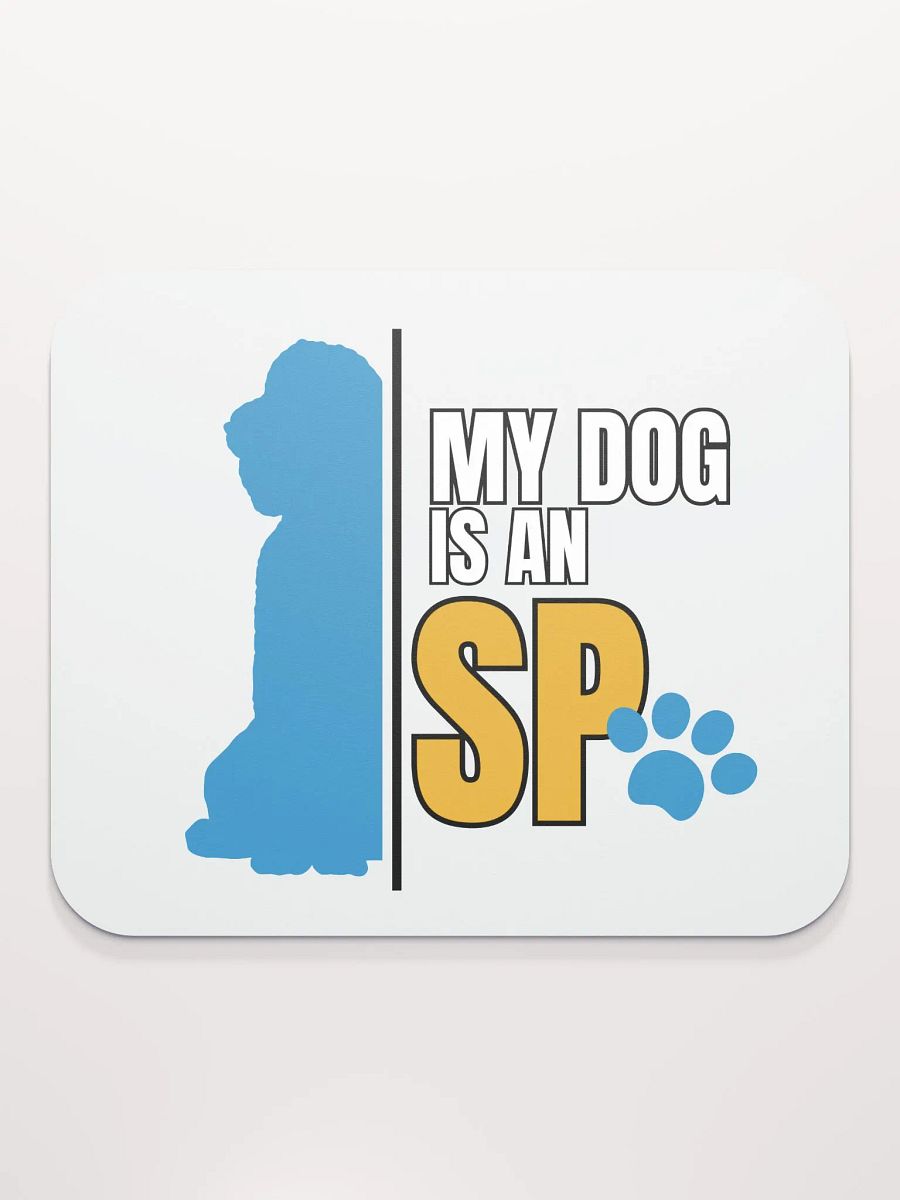 My Dog Is An SP Mouse Pad product image (2)