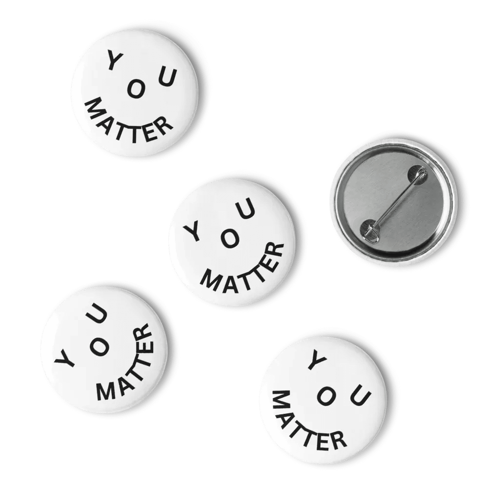 You Matter : - ) Pin product image (4)
