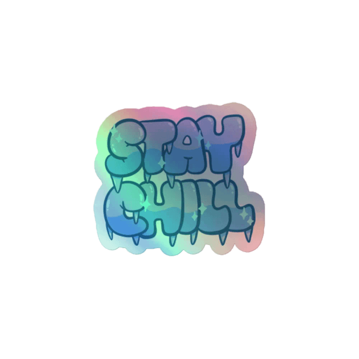 "Stay Chill" Holographic Sticker product image (1)