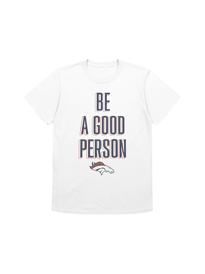 Be A Good Person T-Shirt product image (1)