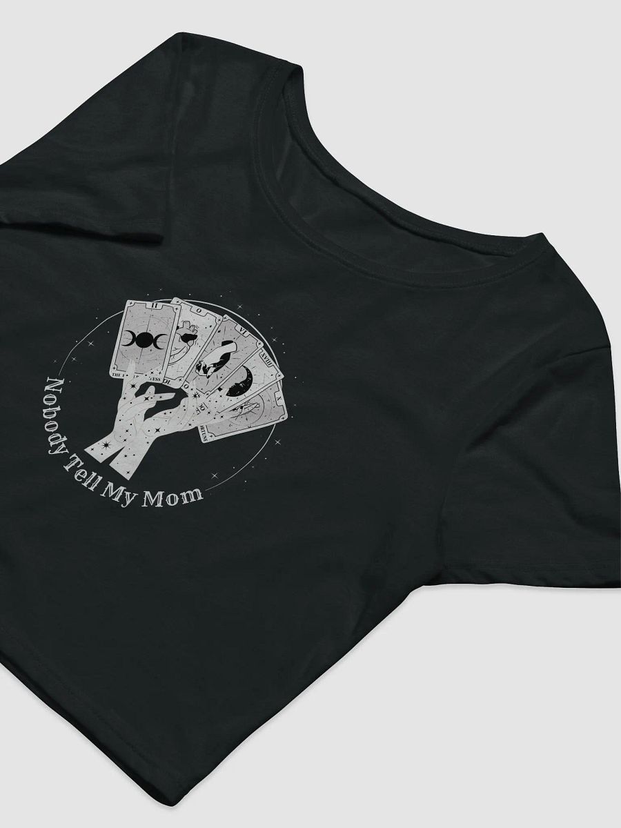 Nobody Tell My Mom Cropped Tee (White Design) product image (10)