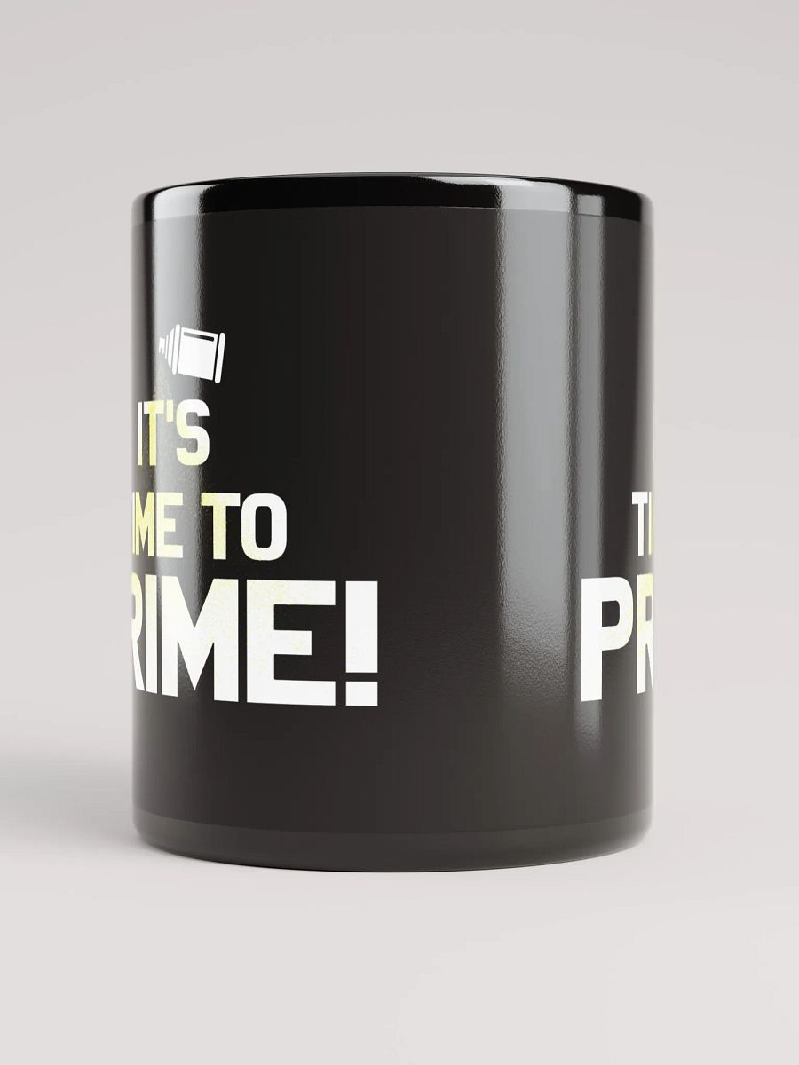 It's Time To Prime! - Mug product image (10)