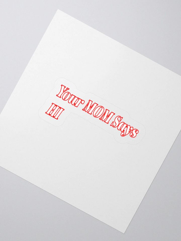 Your Mom Say Hi Sticker product image (2)