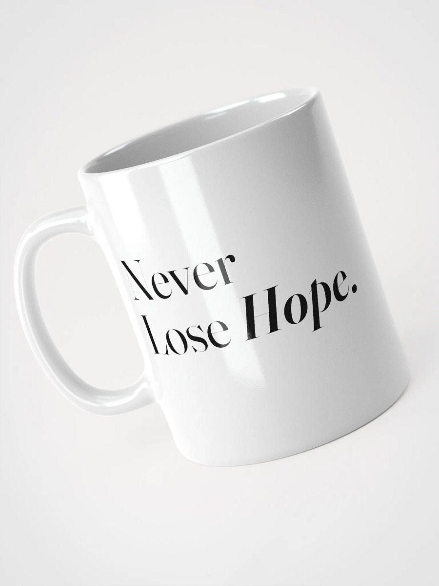 Never Lose Hope & Trust The Results - White Mug product image (2)