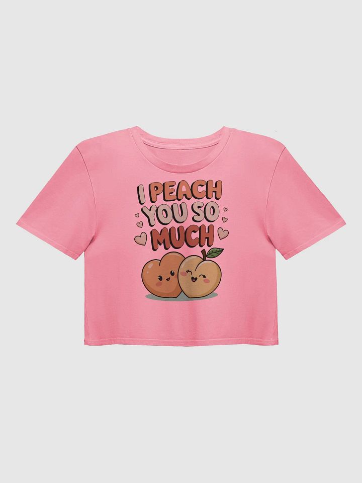I Peach You So Much Valentines Women's Crop Top product image (2)