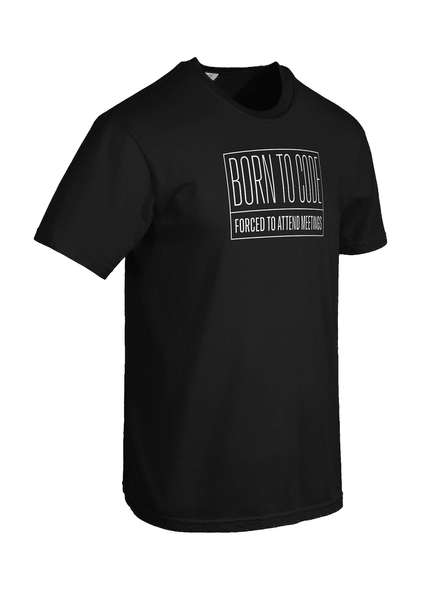 born to code forced to attend meetings t-shirt product image (9)