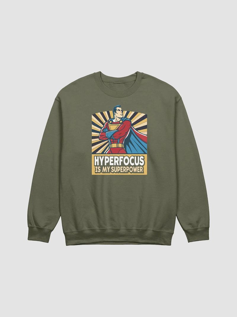 Hyperfocus Is My Superpower Sweatshirt - Funny Superhero Comic Style Sweatshirt