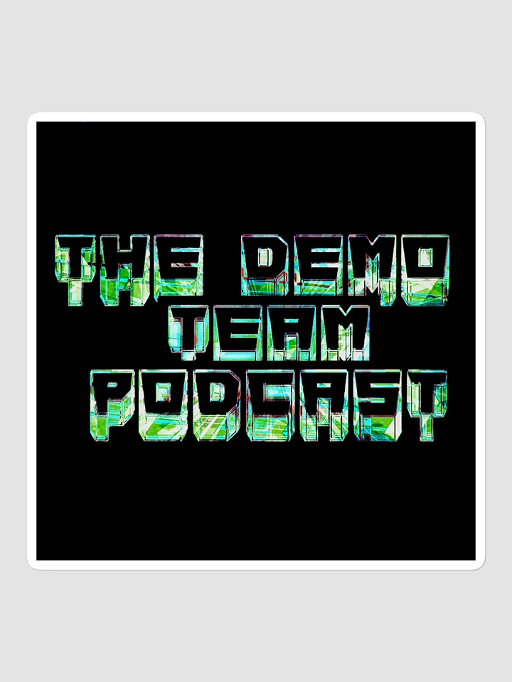 The Demo Team Podcast Sticker product image (1)