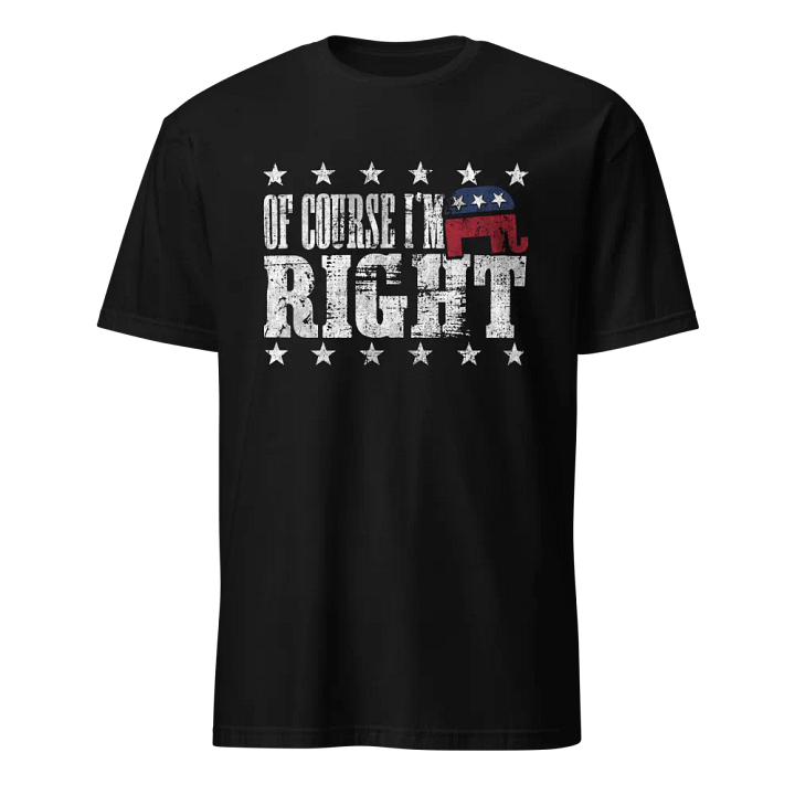 Of course I'm RIGHT product image (1)