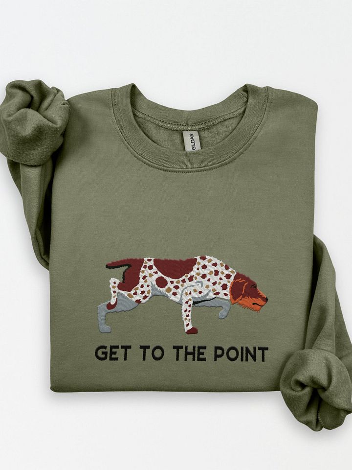 Get to the Point Sweatshirt (Embroidered) of a German Wirehaired Pointer product image (1)