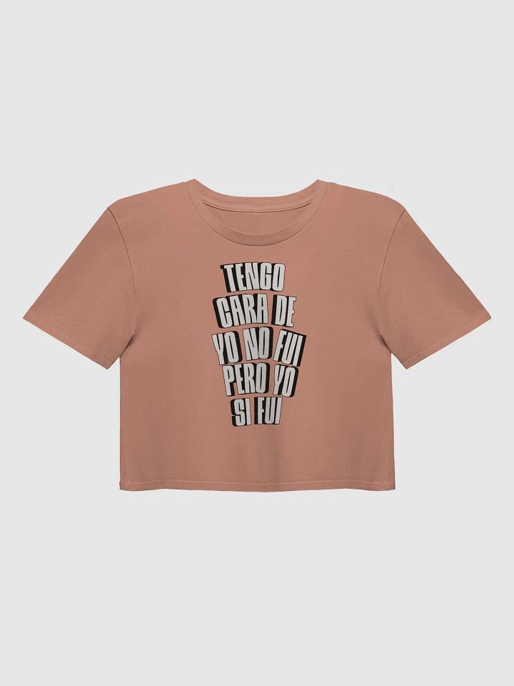 Tengo Cara de Yo No Fui, Pero Yo Si Fui Crop Top product image (1)
