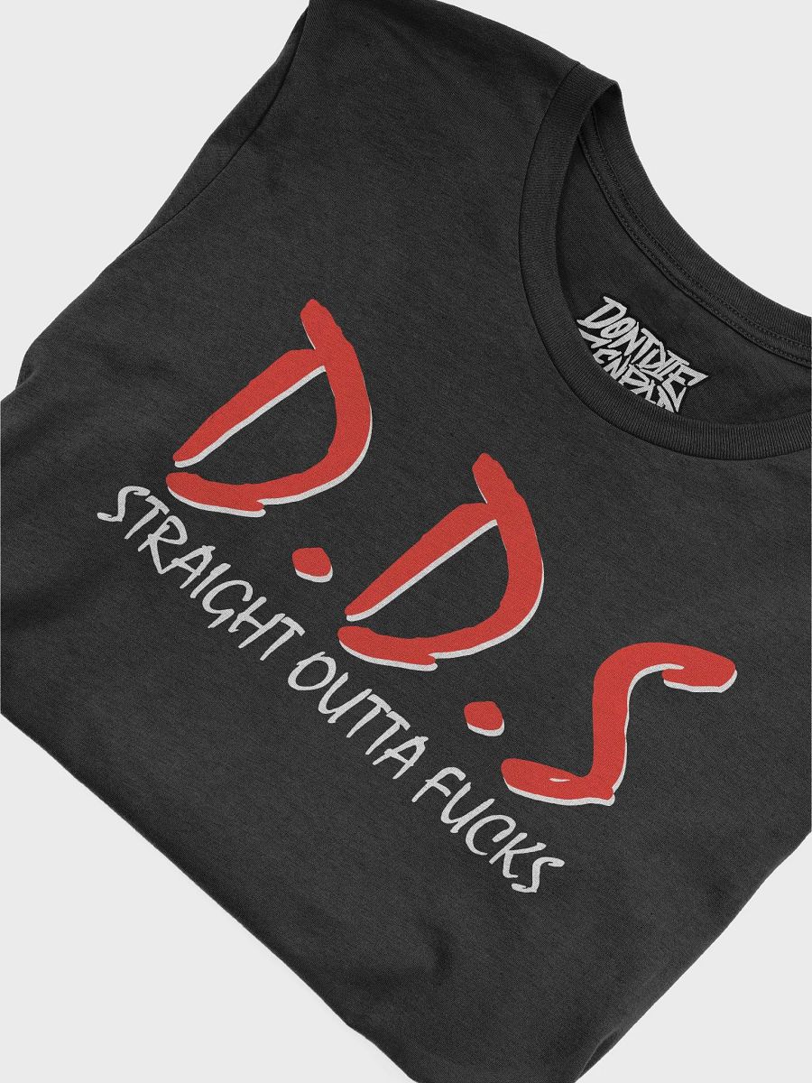 DDS Straight Outta Fucks Shirt product image (5)