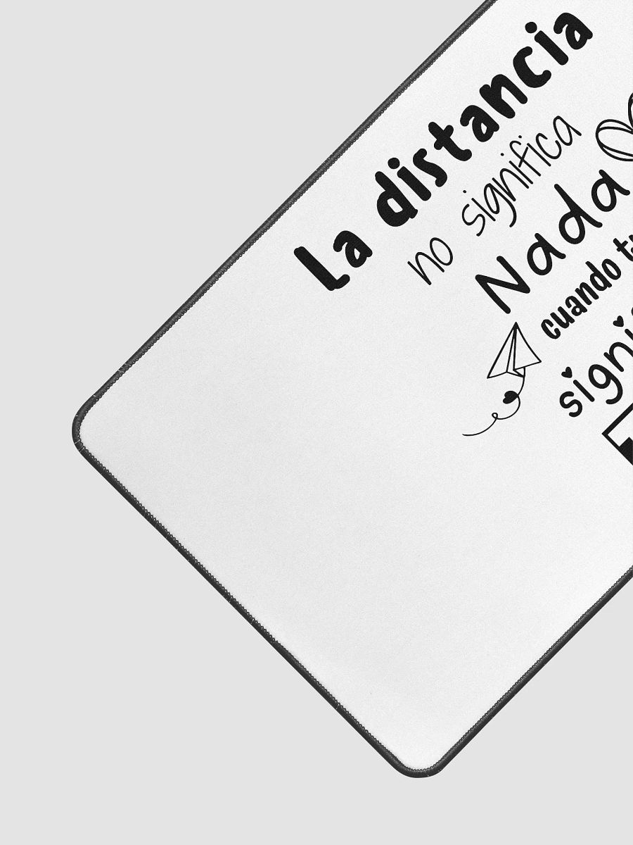 La distancia no significa nada Mousepad product image (3)