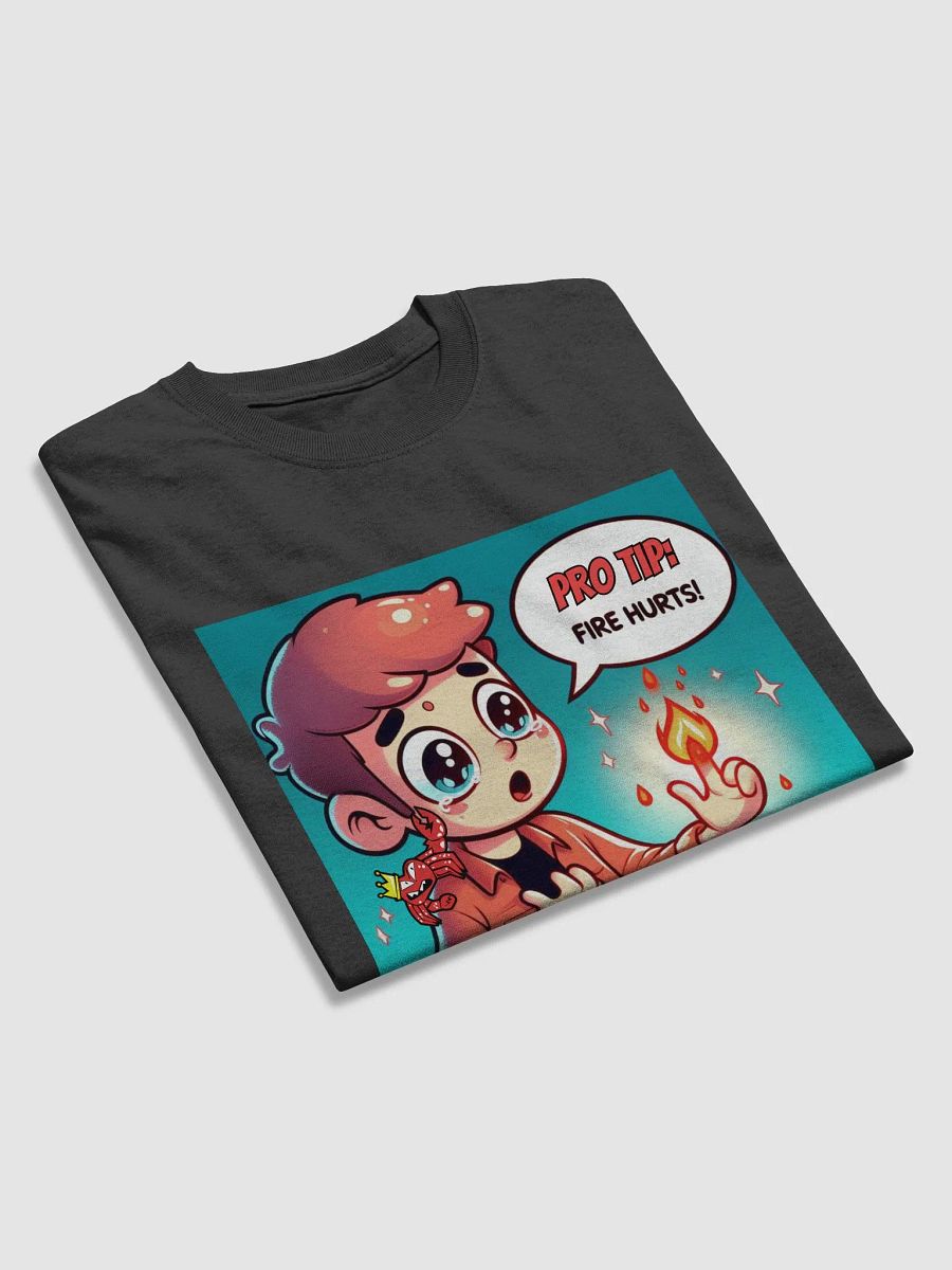 Pro Tip: Fire Hurts! Crabby T-Shirt product image (3)