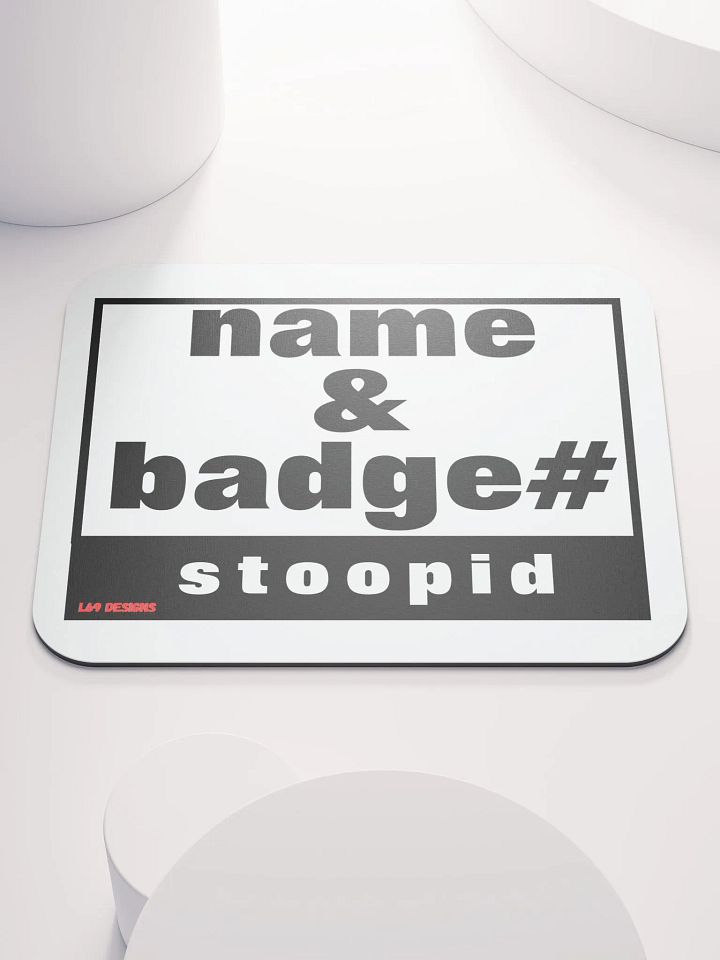 NAME AND BADGE# STOOPID product image (1)