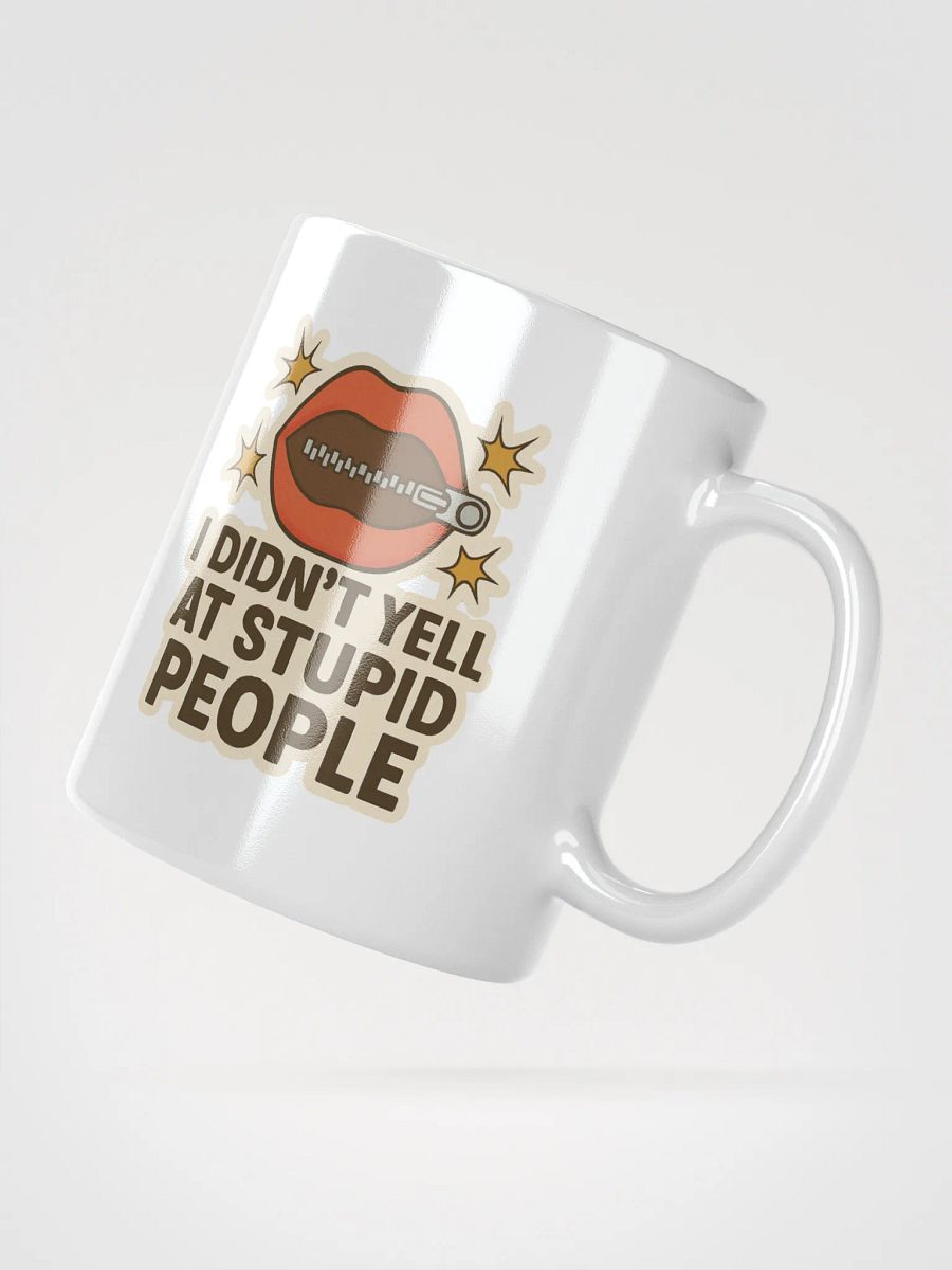 "I DIDN’T YELL AT STUPID PEOPLE" Adulting Sticker product image (2)