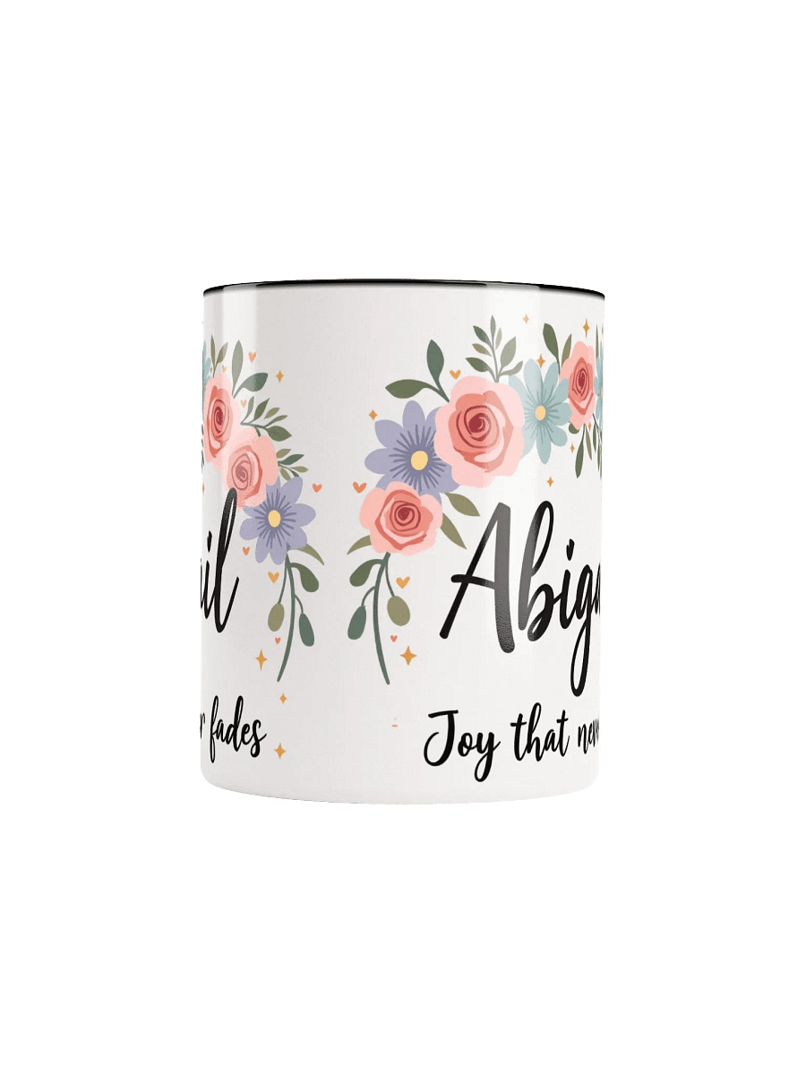 Abigail Mug: Joy That Never Fades – A Personalized Gift of Timeless Beauty product image (5)