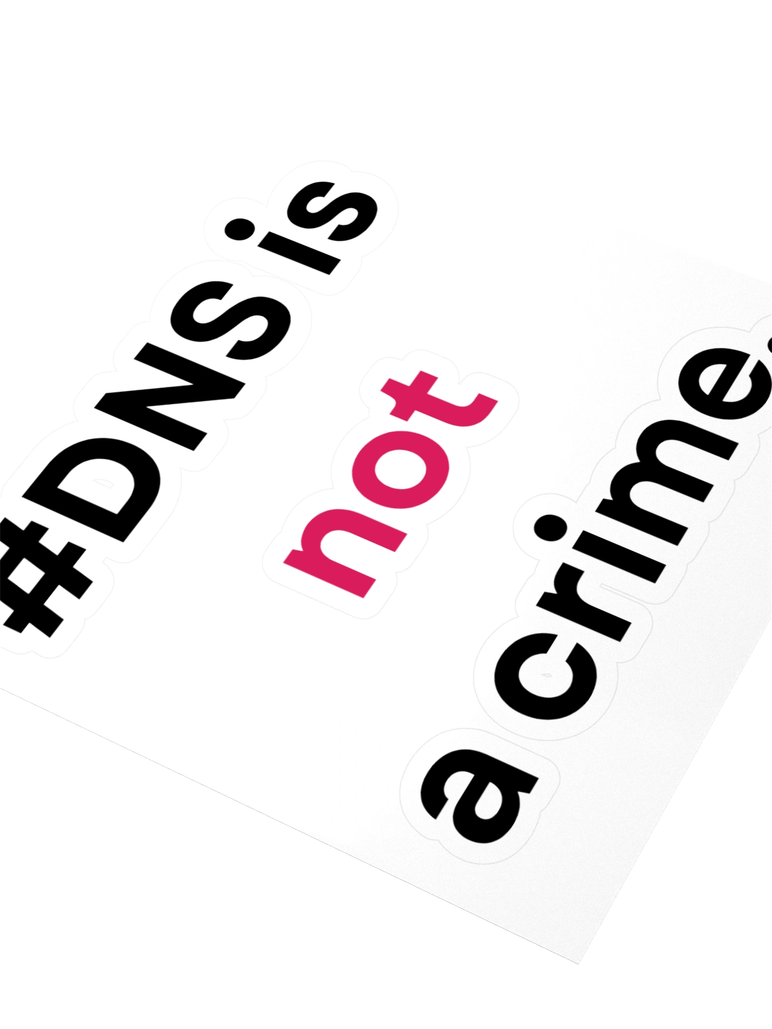 "DNS is not a crime." Sticker product image (3)