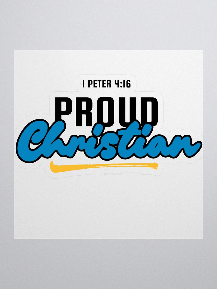 1 Peter 4:16 - Proud Christian Kiss Cut Stickers product image (1)