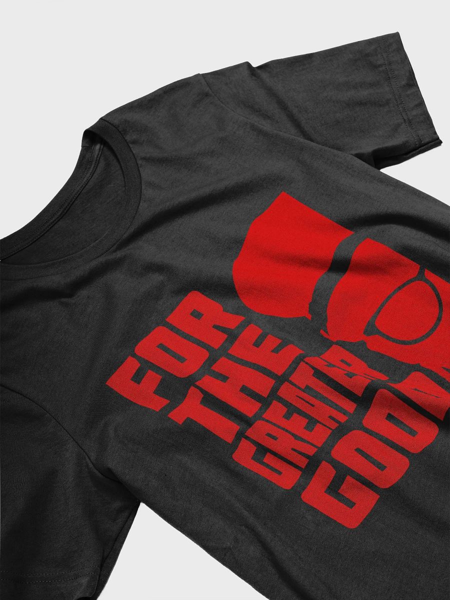 For the Greater Good Tee product image (5)