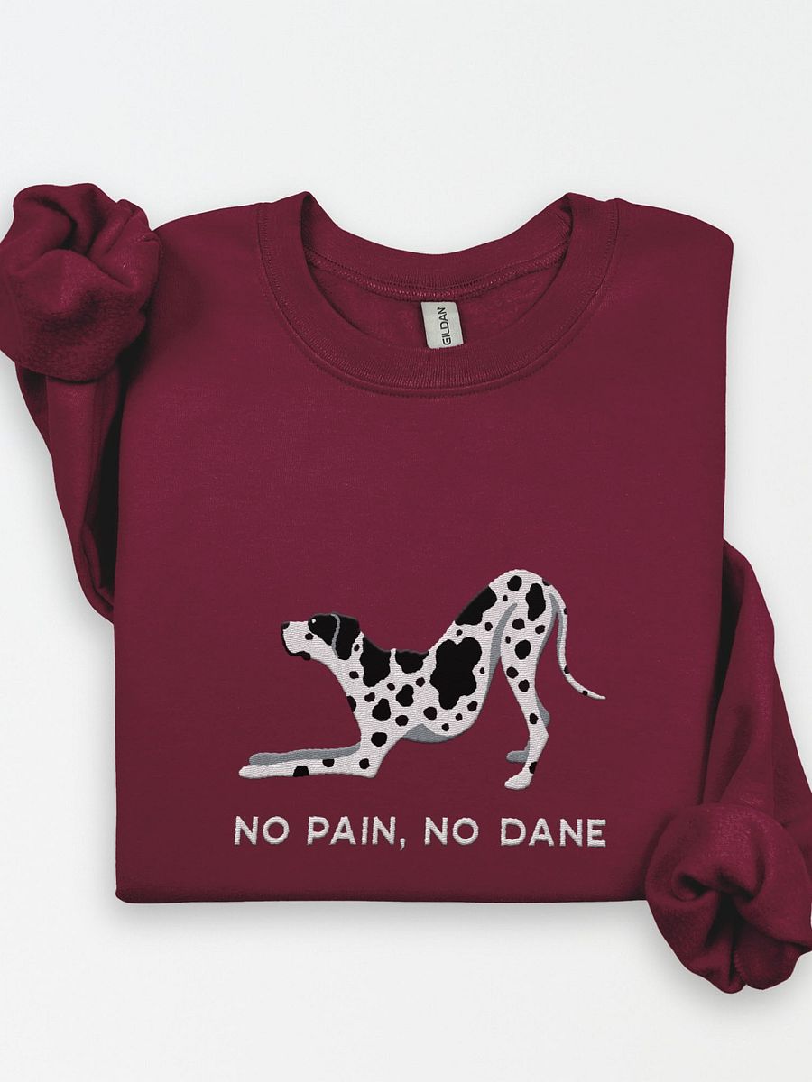 No Pain, No Dane Sweatshirt (Embroidered) of a Great Dane(Harlequin) product image (1)