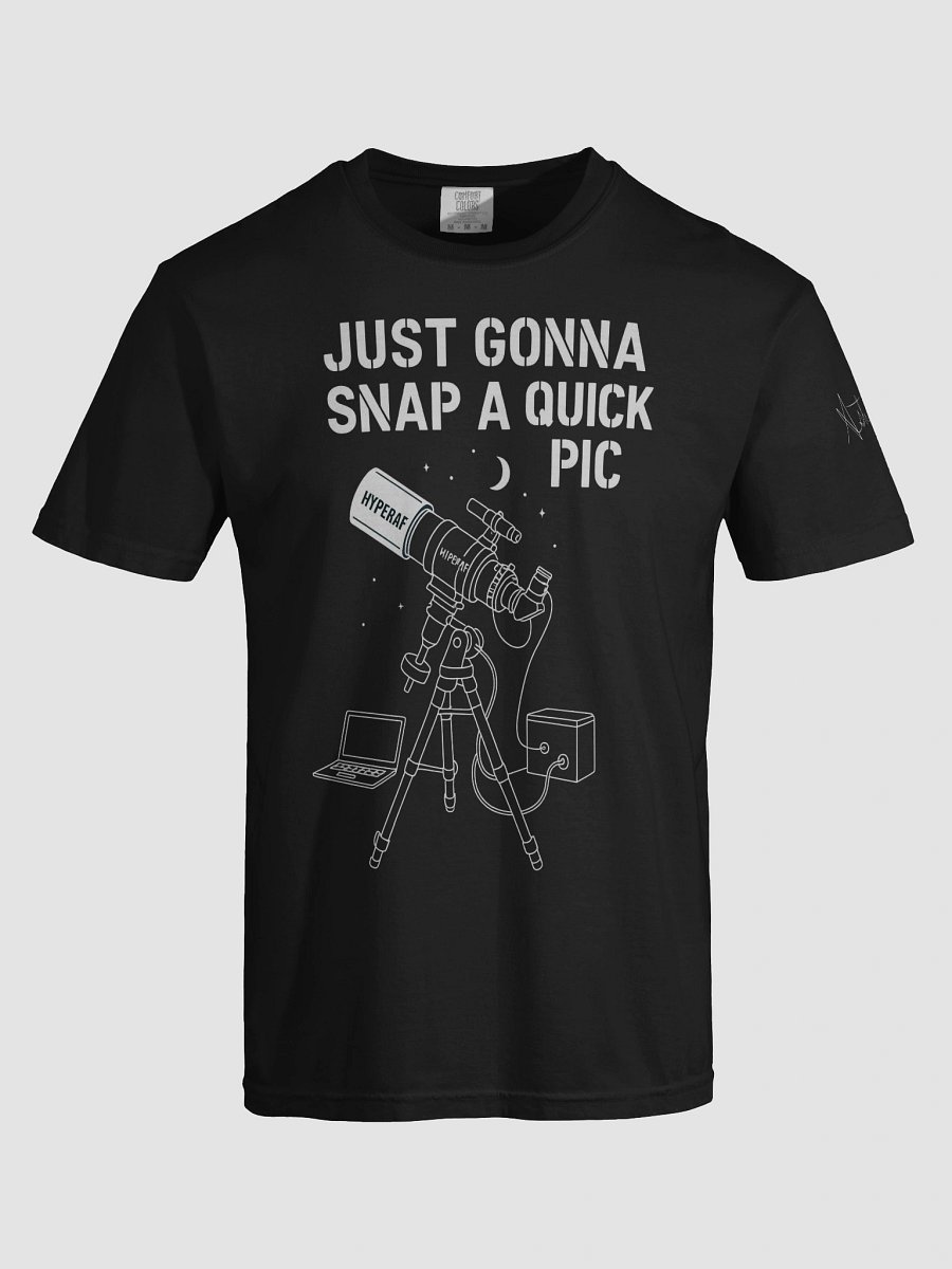 “Just Gonna Snap a Quick Pic” Signature Tee product image (7)