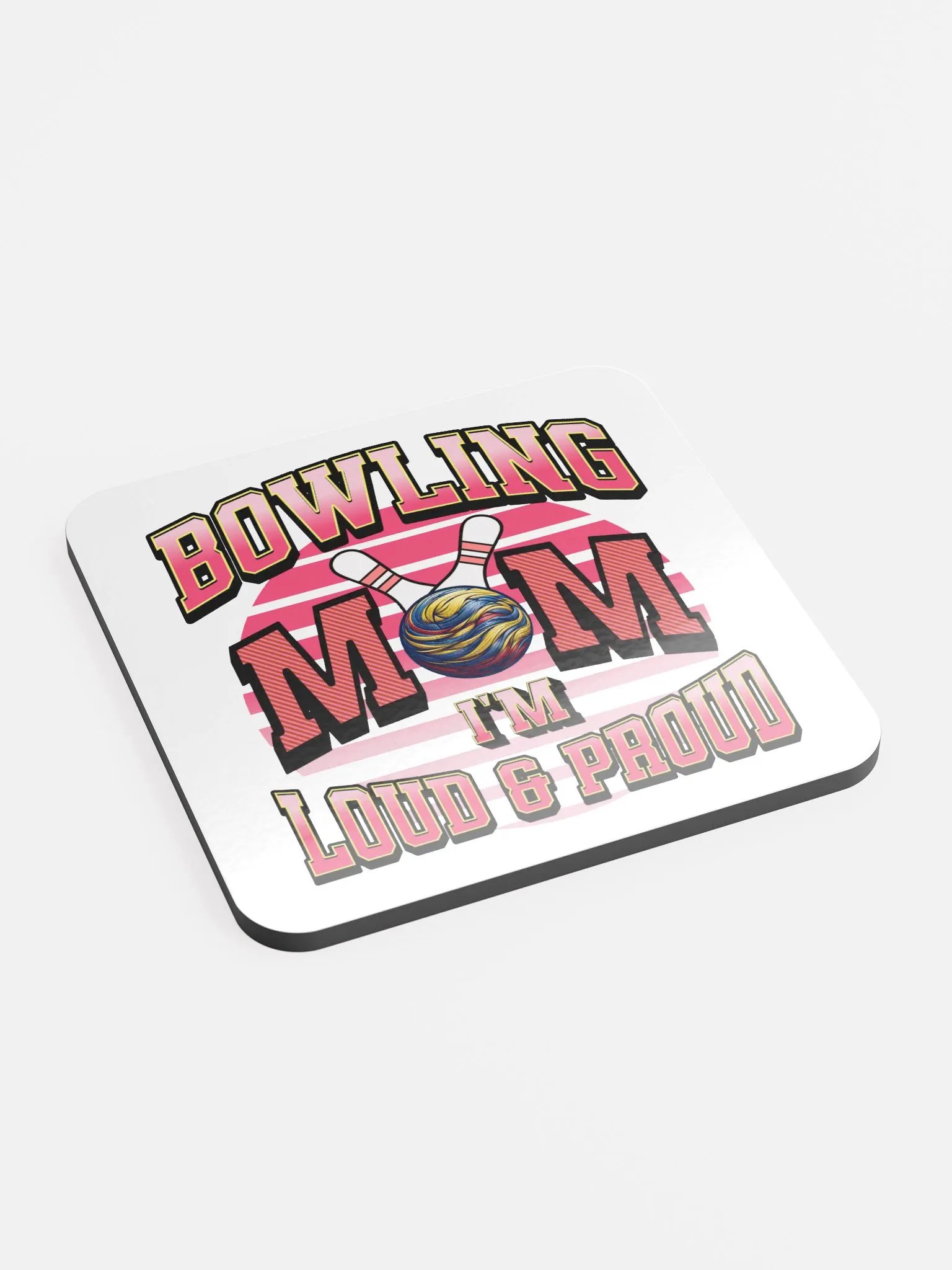 Bowling Mom Im Loud And Proud Cork Coaster product image (3)