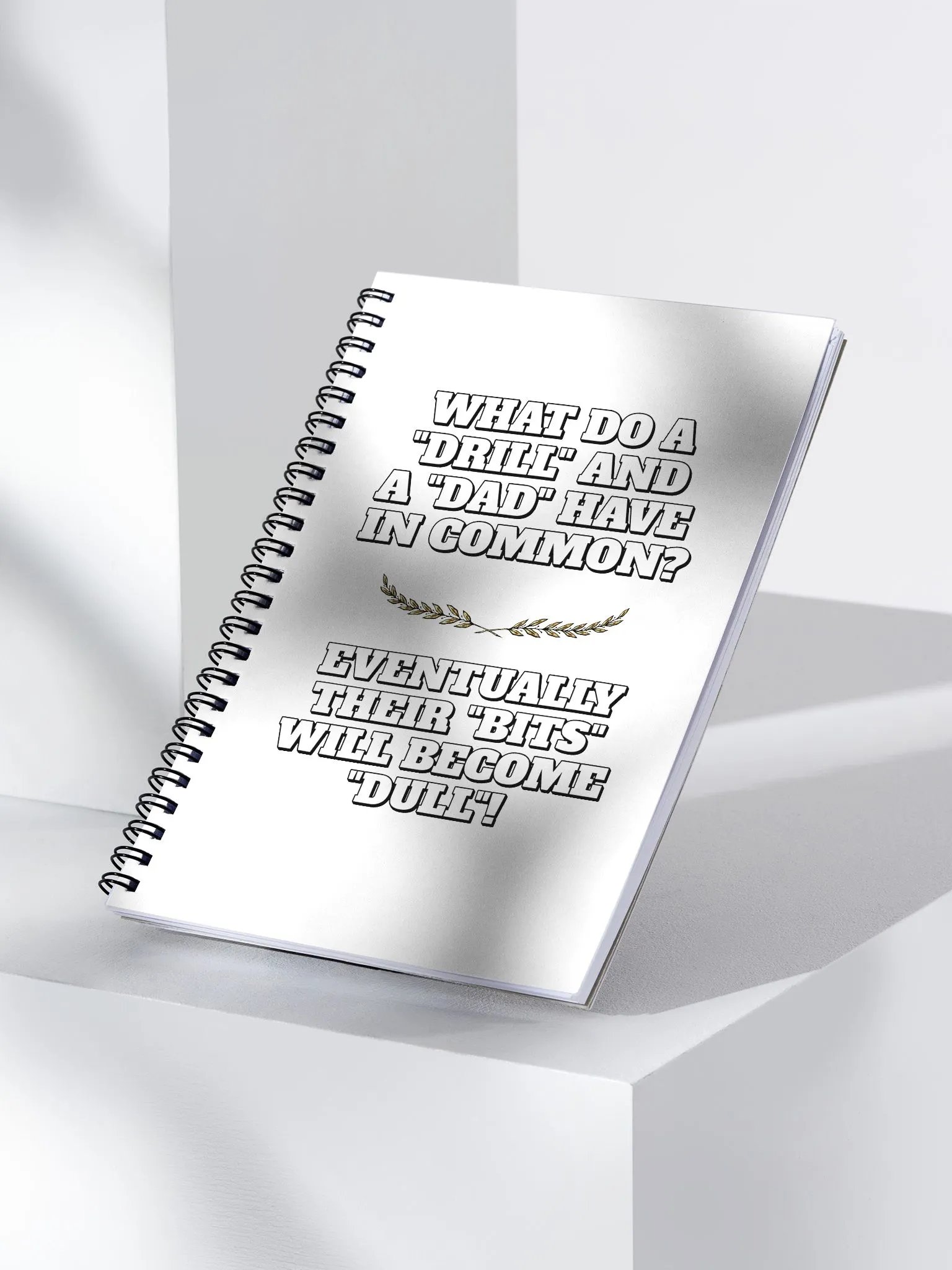 What Do A Drill And A Dad In Common - Funny Dad Joke Spiral Notebook product image (3)