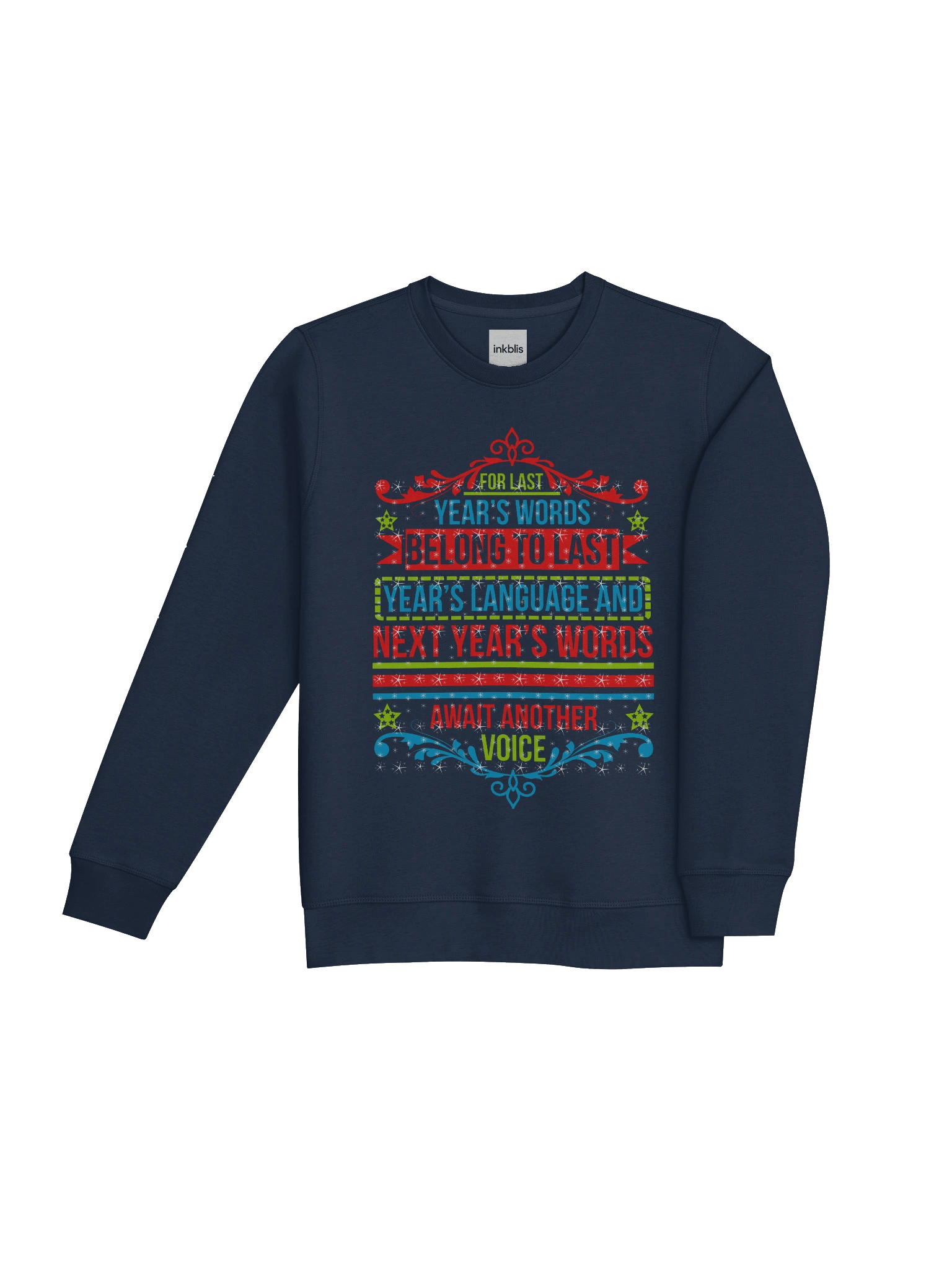 Last Year's Words Belong to Last Year's Language Sweatshirt product image (4)