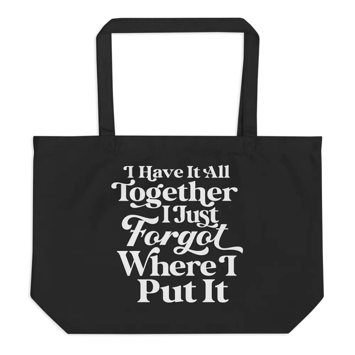 I Have It All Together Bag product image (1)
