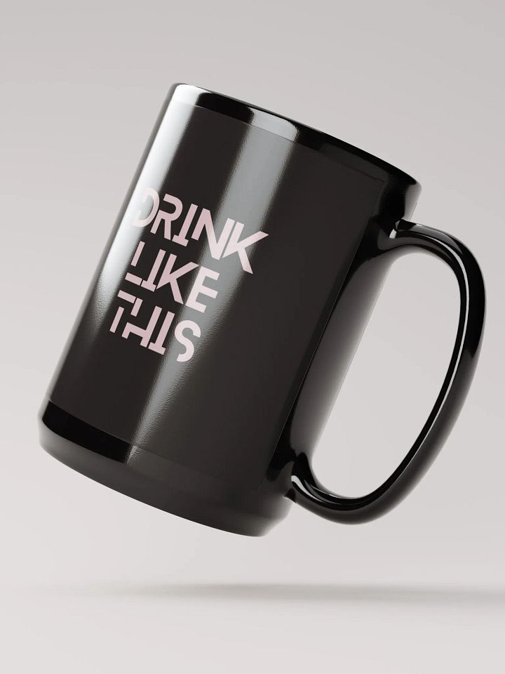 Drink Like This 15 oz. Mug product image (2)
