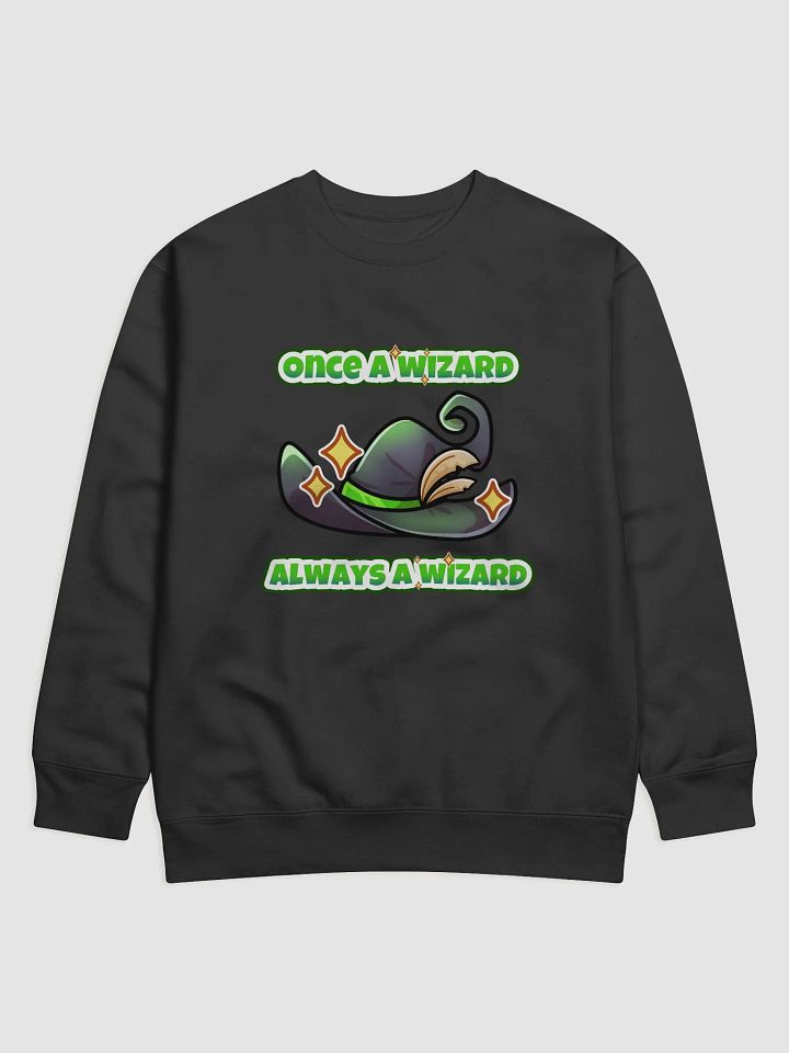 Once a Wizard, Always a Wizard Sweatshirt product image (1)