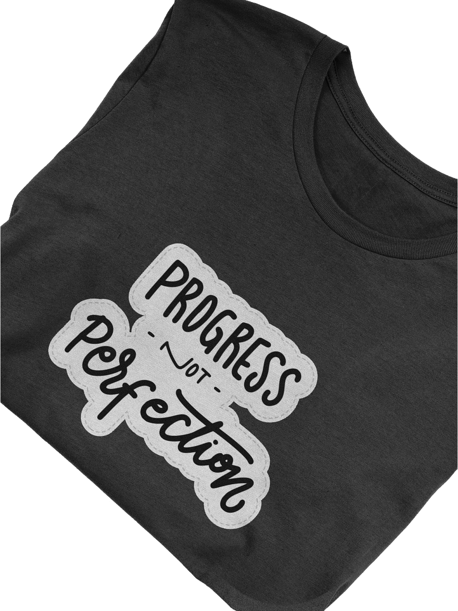 Progress Not Perfection Black Unisex T-Shirt product image (9)