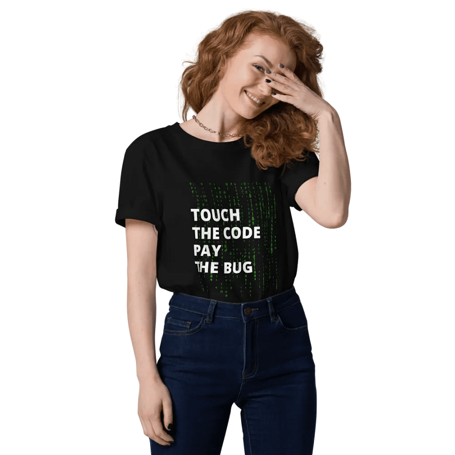 TOUCH THE CODE PAY THE BUG Unisex T-Shirt product image (7)