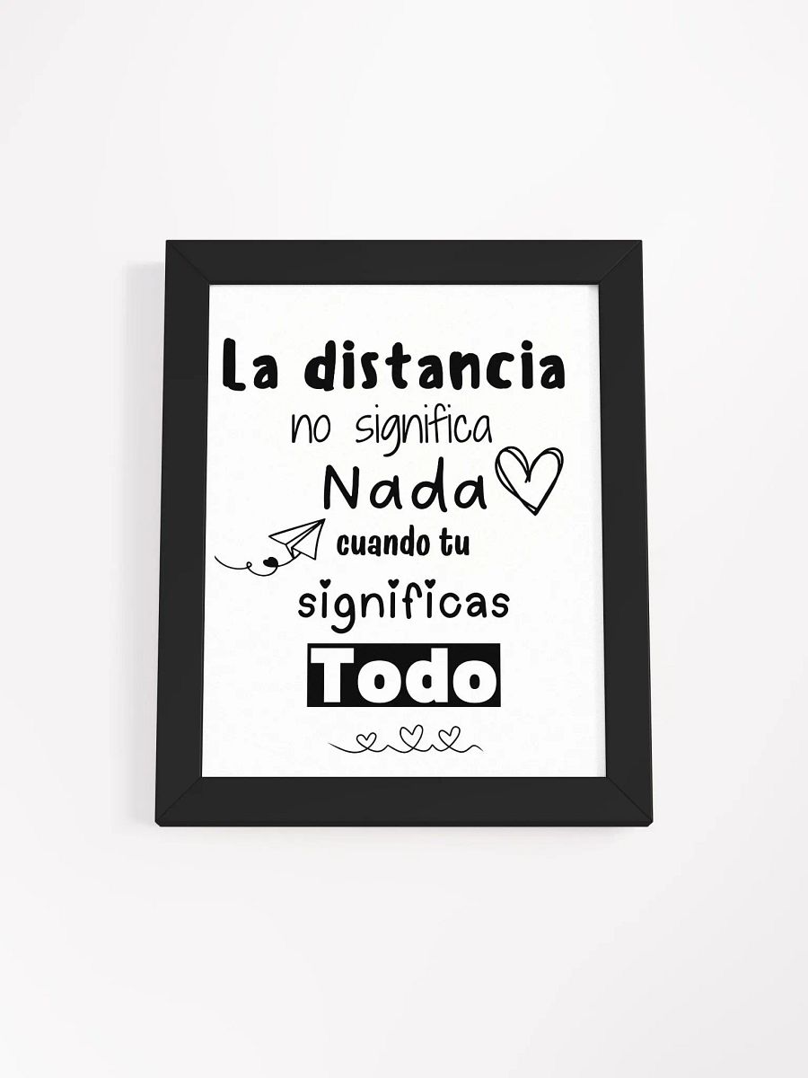 La distancia no significa nada Póster enmarcado product image (1)