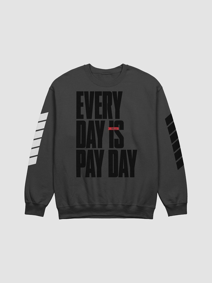 Everyday is Payday Crewneck Sweatshirt product image (1)