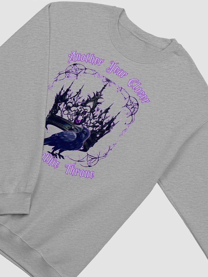 Another year closer to my gothic throne classic crewneck Sweatshirt product image (39)