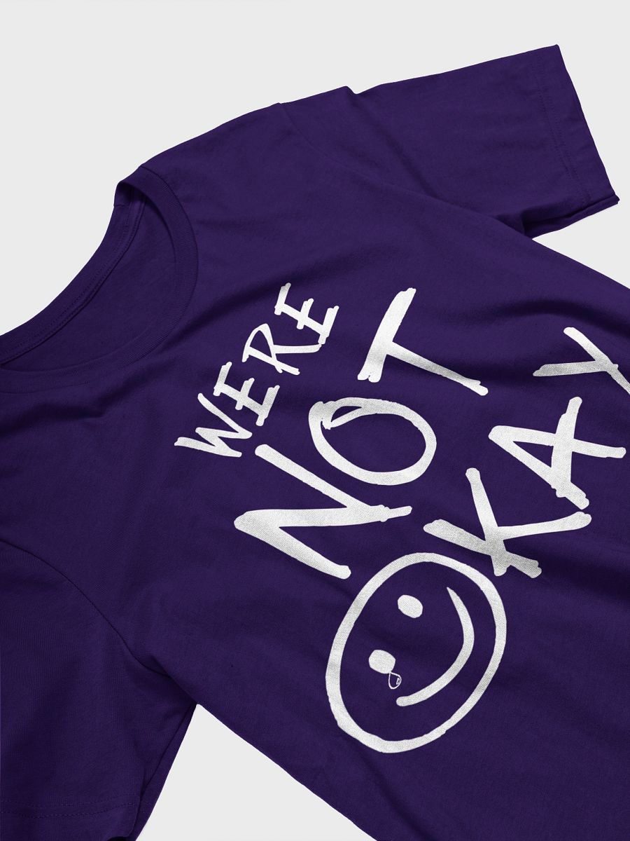 We’re Not Okay – Mental Health Support Tee product image (30)