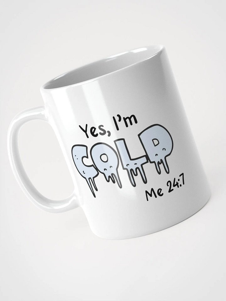 Yes I'm COLD Glossy Mug product image (1)