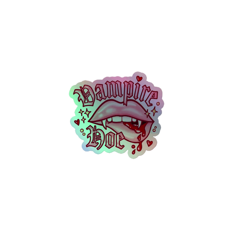 Vampire Hoe sticker (holographic)